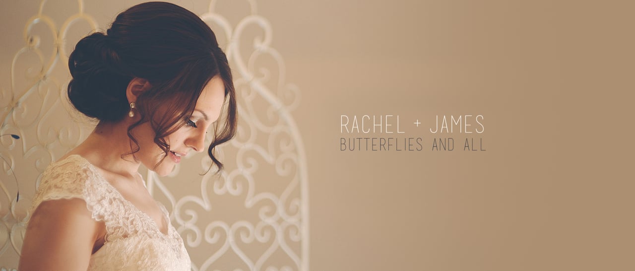 rachel + james | butterflies and all